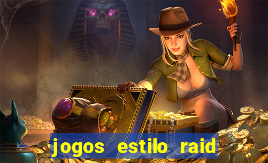 jogos estilo raid shadow legends